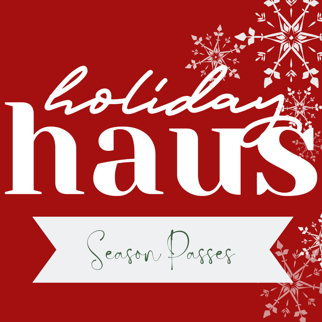 Holiday Haus: Season Passes