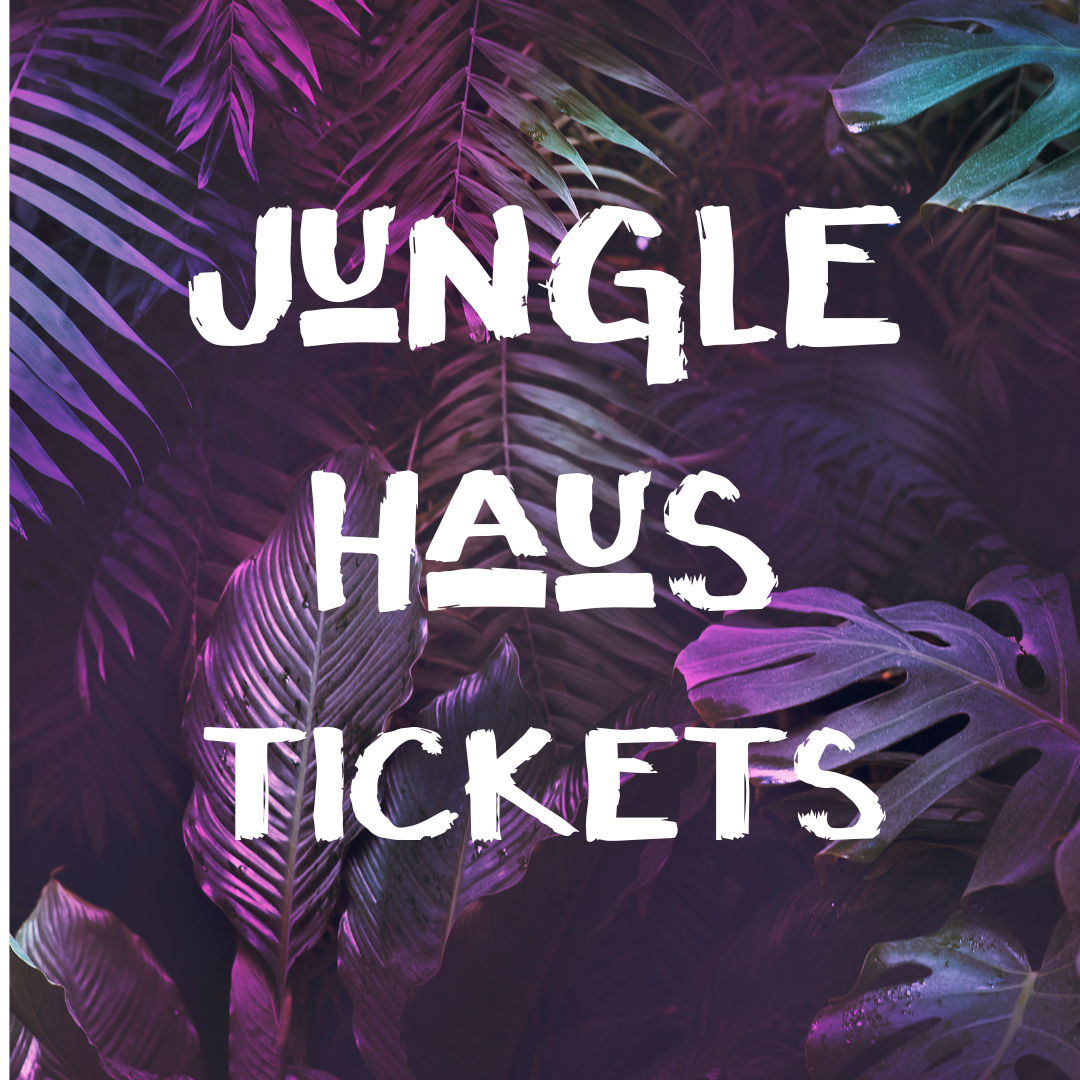 Jungle Haus General Admission (Event)